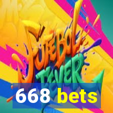 668 bets